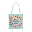 Stylish floral tote bag with the quote 'Bloom Where You Are Planted' available in 3 sizes