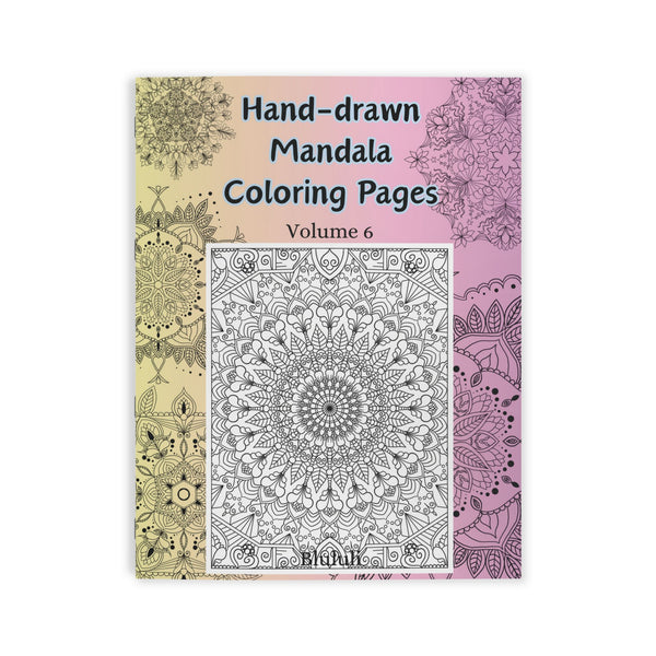 Book titled 'Hand-drawn Mandala Coloring Pages Volume 6' with mandala designs on a pink and yellow gradient background.