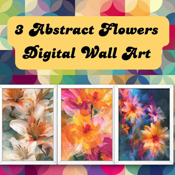 Blululi Vivid Blossoms Trio - Abstract Flowers Digital Wall Art for Living Room Decor, Instant Download - Assorted Sizes digital download - Blululi