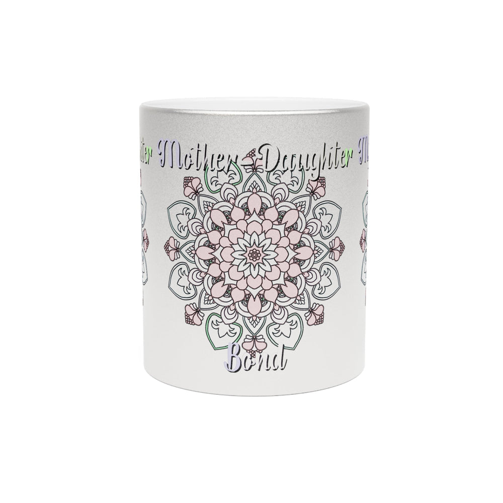 Perfect Birthday Gift for Mom - "Mother - Daughter Bond" Metallic Mug (Silver/Gold) - Blululi