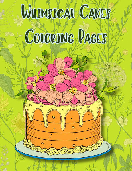 Whimsical Cakes Coloring Pages: Fun and Creative Designs for Relaxation and Inspiration - Printable PDF for Adults and Kids | Cookbook digital download - Blululi